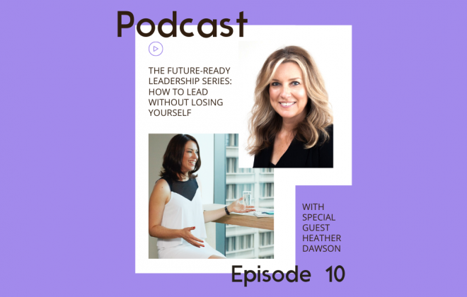 Podcast: How to lead without losing yourself with Heather Dawson